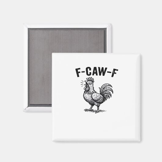 F-Caw-F Chicken Creative Casual Magnet (Vorderseite/Rückseite)