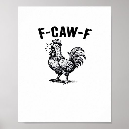 F-Caw-F Chicken Creative Casual Poster (Vorne)
