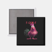 F-Caw-F-Chicken Essential Aesthetic Unique Magnet (Vorderseite/Rückseite)