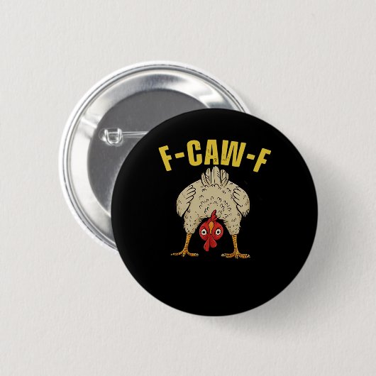 F-Caw-F-Chicken Essential Art Graphic Button (Vorne & Hinten)