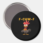 F-Caw-F-Chicken Essential Classic Ästhetik Einziga Magnet (Vorderseite/Rückseite)
