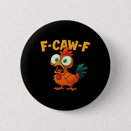 F-Caw-F Chicken Essential Creative Casual Button (Vorderseite)