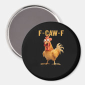 F-Caw-F-Chicken Essential Creative Casual Magnet (Vorderseite/Rückseite)
