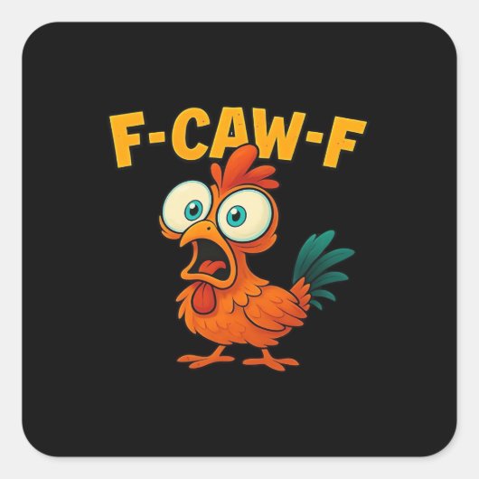 F-Caw-F Chicken Essential Creative Casual Quadratischer Aufkleber (Vorderseite)