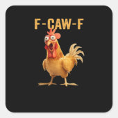 F-Caw-F-Chicken Essential Creative Casual Quadratischer Aufkleber (Vorderseite)