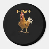 F-Caw-F Chicken Essential Creative Graphic Magnet (Vorne)