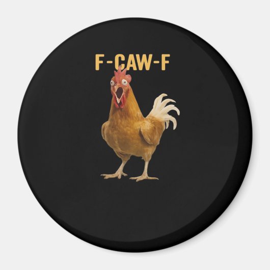 F-Caw-F Chicken Essential Creative Graphic Magnet (Vorne)