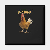 F-Caw-F Chicken Essential Creative Graphic Magnet (Vorne)