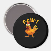 F-Caw-F-Chicken Essential Funny Quote Magnet (Vorderseite/Rückseite)