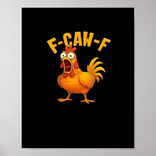 F-Caw-F-Chicken Essential Funny Quote Poster (Vorne)