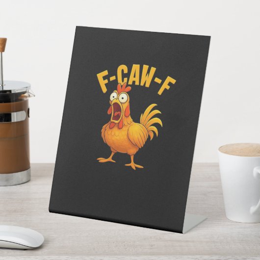 F-Caw-F-Chicken Essential Funny Quote Sockelschild (In SItu)