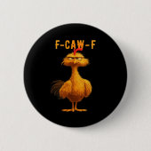 F-Caw-F-Chicken Essential Minimal Clean Button (Vorderseite)