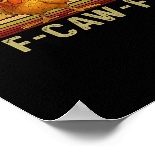 F-Caw-F Chicken Essential Retro Classic Poster (Ecke)