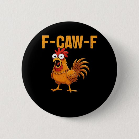 F-Caw-F-Chicken Essential Simple Design Button (Vorderseite)