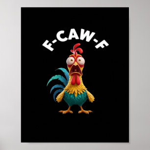 F-Caw-F Chicken F-Caw-F Chicken Klassisch Cool Ein Poster