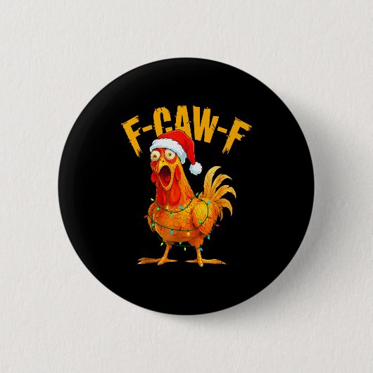 F-caw-f Chicken Fcawf Chicken Christmas Light Sant Button (Vorderseite)