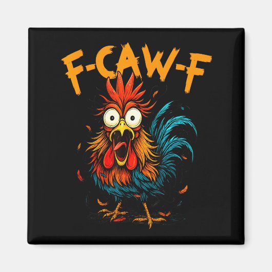 F-caw-f Chicken Fcawf Rooster Coffee Funny Office Magnet (Vorne)