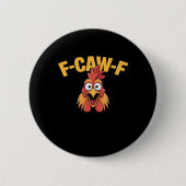 F-Caw-F Chicken Funny Chicken Creative Graphic Button (Vorderseite)