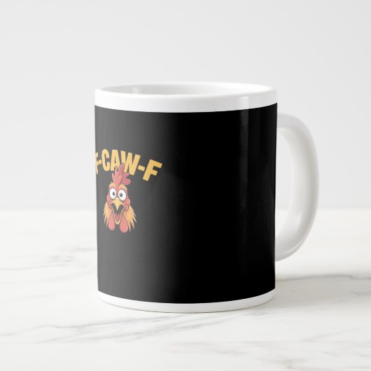 F-Caw-F Chicken Funny Chicken Creative Graphic Jumbo-Tasse (Vorderseite Rechts)