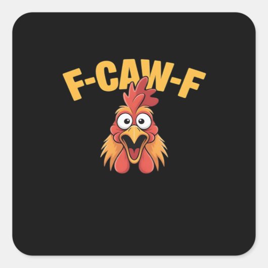 F-Caw-F Chicken Funny Chicken Creative Graphic Quadratischer Aufkleber (Vorderseite)