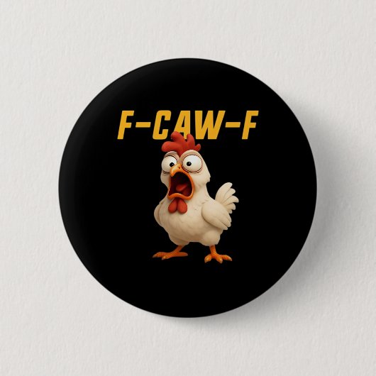 F-Caw-F Chicken Funny Chicken F-Caw-F Gear Vintage Button (Vorderseite)