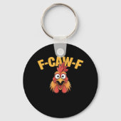 F-Caw-F Chicken Funny Chicken Trendy Casual Schlüsselanhänger (Vorderseite)
