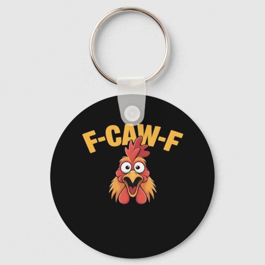 F-Caw-F Chicken Funny Chicken Trendy Casual Schlüsselanhänger (Vorderseite)