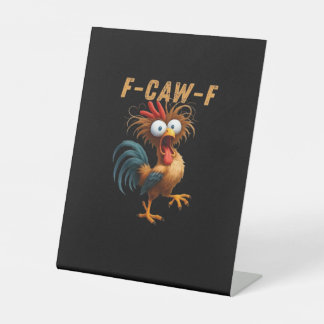 F-Caw-F Chicken Humor Sockelschild