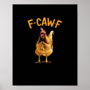 F-Caw-F-Chicken Klassischer Kreativer Stil Poster