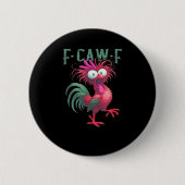 F-Caw-F Chicken Minimal Clean Button (Vorderseite)