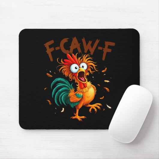 F-caw-f Chicken Quote Rooster Fcawf Funny Fawk Off Mousepad (Mit Mouse)