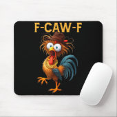 F-caw-f Chicken Quote Rooster Meme  Mousepad (Mit Mouse)