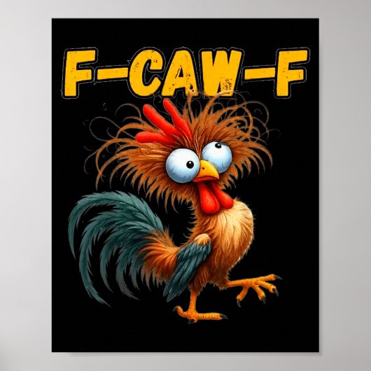 F-caw-f Chicken Quote Rooster Meme Poster (Vorne)