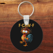 F-caw-f Chicken Quote Rooster Meme Schlüsselanhänger (Vorderseite)