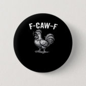 F-Caw-F Chicken Retro Graphic Button (Vorderseite)