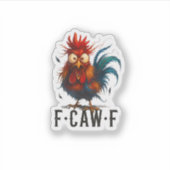 F-Caw-F Chicken Rooster Funny Meme Aufkleber (Vorderseite)