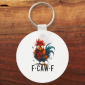 F-Caw-F Chicken Rooster Funny Meme Schlüsselanhänger (Vorderseite)