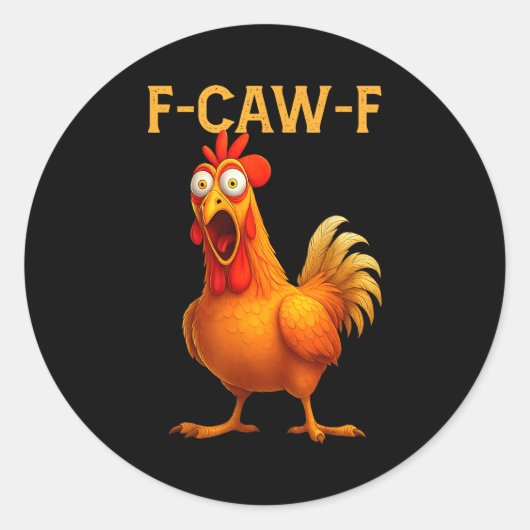 F Caw F Chicken Runder Aufkleber (Vorderseite)
