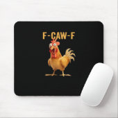 F-Caw-F-Chicken Wesentlich Kreative Freizeitkleidu Mousepad (Mit Mouse)