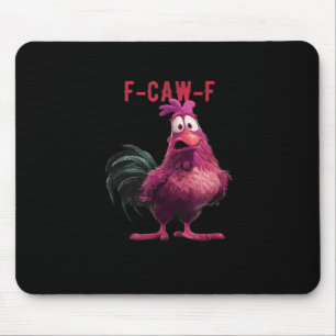 F-Caw-F-Chicken Wesentliche Ästhetik Einzigartig Mousepad