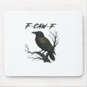 F-Caw-F Classic Cool Mousepad (Vorne)