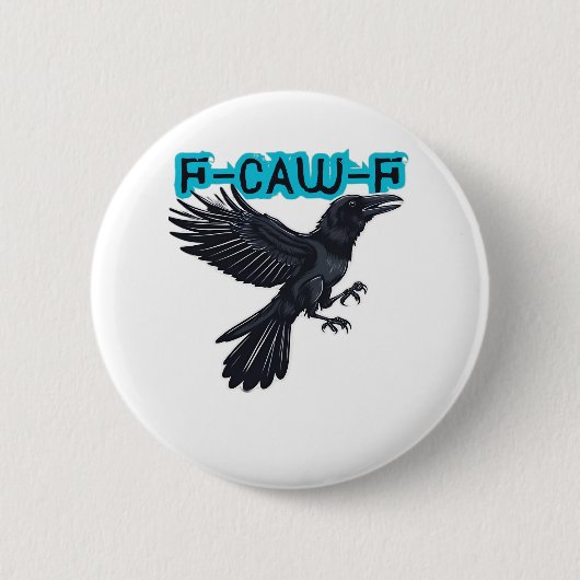 F-Caw-F Classic Creative Casual Button (Vorderseite)