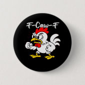 F-Caw-F Classic Creative Casual Button (Vorderseite)