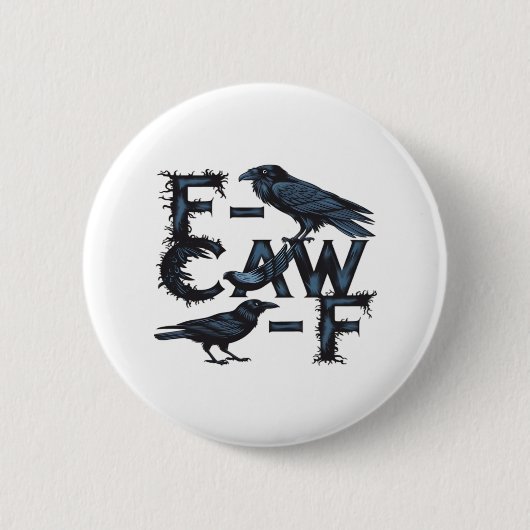 F-Caw-F Classic Creative Style Button (Vorderseite)