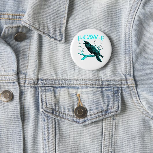 F-Caw-F Classic Funny Trendy Button (Beispiel)