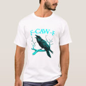 F-Caw-F Classic Funny Trendy T-Shirt (Vorderseite)