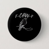 F-Caw-F Classic Retro Style Button (Vorderseite)