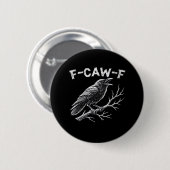 F-Caw-F Classic Retro Style Button (Vorne & Hinten)