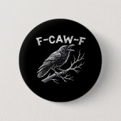 F-Caw-F Classic Retro Style Button (Vorderseite)