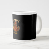F-Caw-F Coffee Chicken Rooster Funny Bird Jumbo-Tasse (Vorderseite Rechts)